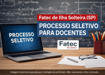 Fatec de Ilha Solteira (SP) abre dois editais de processo seletivo para docentes